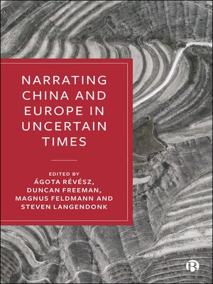 cover image of Narrating China and Europe in Uncertain Times